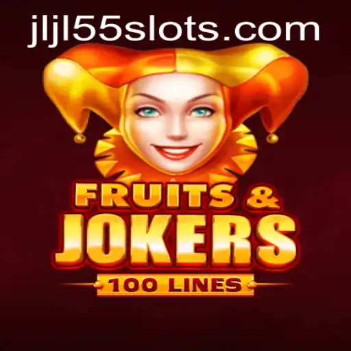 Unveiling FruitsAndJokers100 and the Fascinating World of JLJL55 Slots