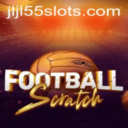 FootballScratch: A Thrilling New Game with a Unique Twist Involving JLJL55 Slot