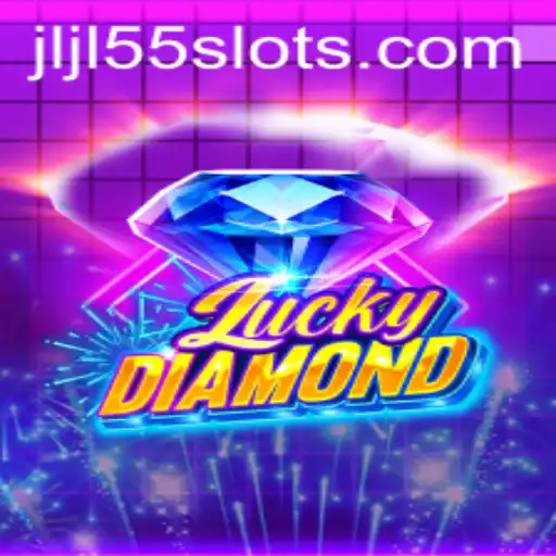 Exploring the Excitement of LuckyDiamond and the Thrilling JLJL55 Slot