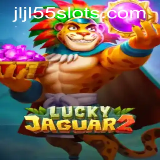 Exploring Luckyjaguar2: A Comprehensive Guide to the JLJL55 Slot Game