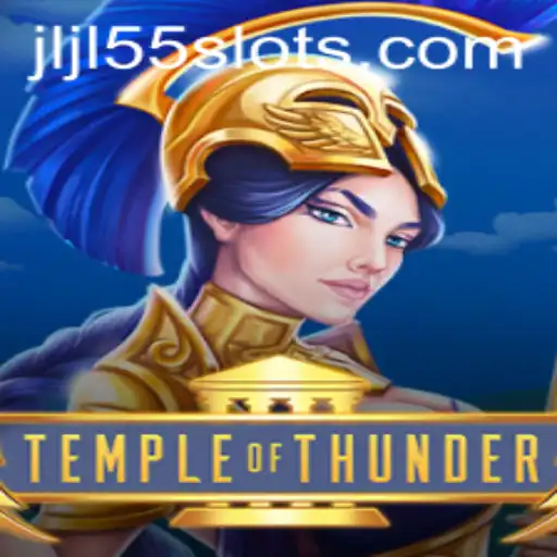 Exploring TempleofThunder: A Thrilling Adventure in the World of JLJL55 Slot