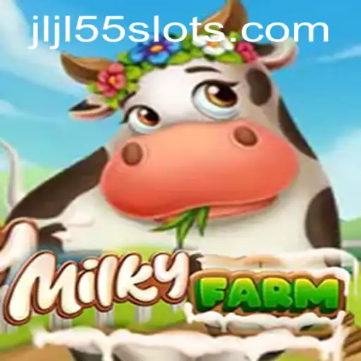 Discover the Exciting World of MilkyFarm and the Thrilling JLJL55 Slot
